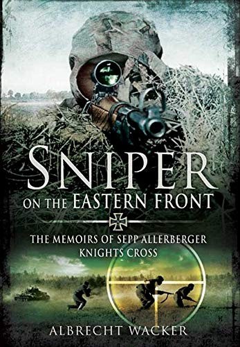 Albrecht Wacker: Sniper on the Eastern Front (Paperback, 2016, Pen and Sword Military)
