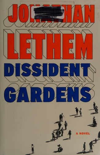 Jonathan Lethem: Dissident Gardens (2013, Doubleday)