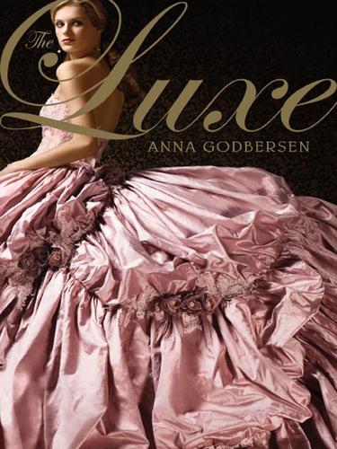 Anna Godbersen: The Luxe (EBook, 2007, HarperCollins)
