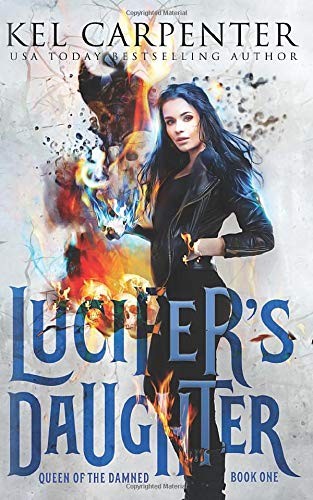 Kel Carpenter: Lucifer's Daughter (Paperback, 2018, CreateSpace Independent Publishing Platform)