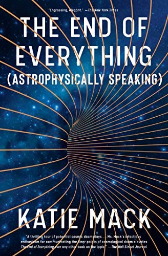 The End of Everything (Astrophysically Speaking) (Paperback, 2021, Scribner)