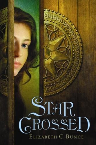 Elizabeth C. Bunce: Starcrossed (2010, Arthur A. Levine Books)