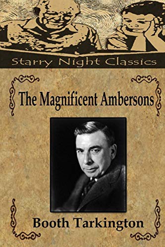 Booth Tarkington, Richard S Hartmetz: The Magnificent Ambersons (Paperback, 2018, CreateSpace Independent Publishing Platform)