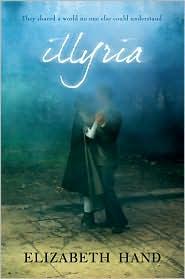 Elizabeth Hand: Illyria (2010, Viking)