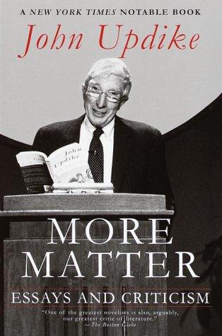John Updike: More Matter (2000, Ballantine Books)