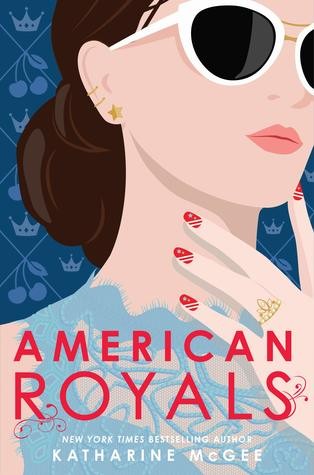 Katherine McGee: American Royals (Hardcover, 2019, Random House)