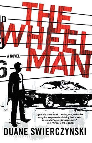 Duane Swierczynski: The Wheelman (2006)