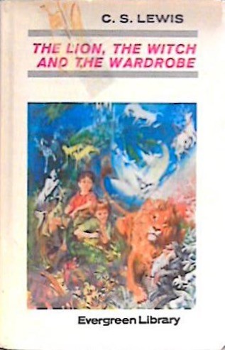 Hiawyn Oram, Tudor Humphries, C. S. Lewis: The Lion, the Witch and the Wardrobe (Hardcover, 1969, Collins)