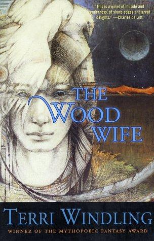 Terri Windling: The Wood Wife (Paperback, 2003, Orb Books)