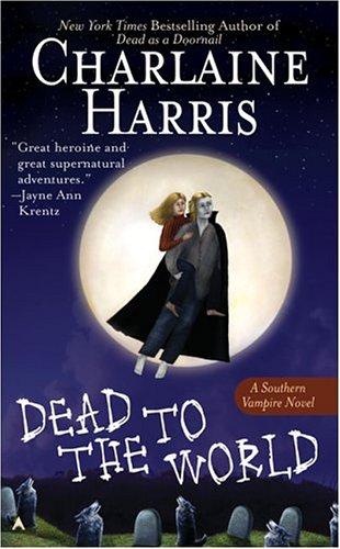 Charlaine Harris: Dead to the World (2005, Ace)
