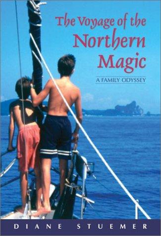 Diane Stuemer: The Voyage of the Northern Magic (Hardcover, 2002, McClelland & Stewart)