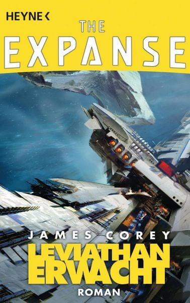 James S.A. Corey: Leviathan Wakes (German language, 2017, Heyne Verlag)