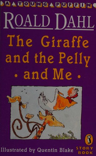 Roald Dahl: The Giraffe and the Pelly and Me (Young Puffin Story Books) (Paperback, 1993, Puffin Books)