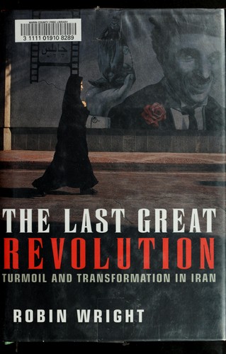 Robin B. Wright: The last great revolution (2000, A.A. Knopf)