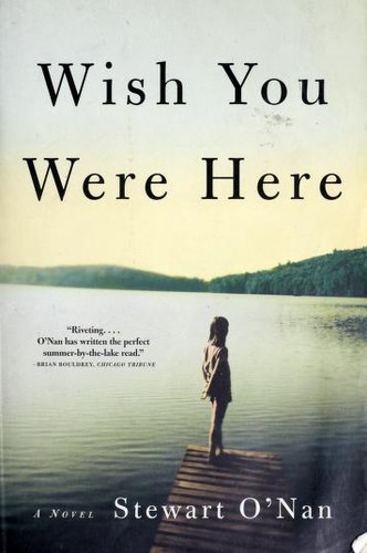 Stewart O'Nan: Wish You Were Here (Paperback, 2003, Grove Press)