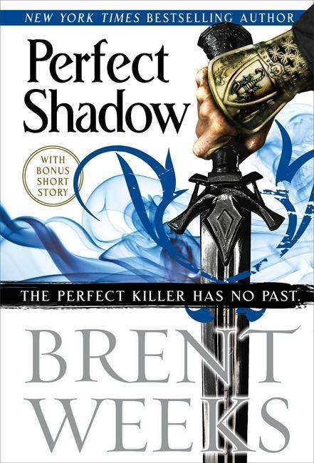 Brent Weeks: Perfect Shadow (Hardcover, 2017, Orbit)