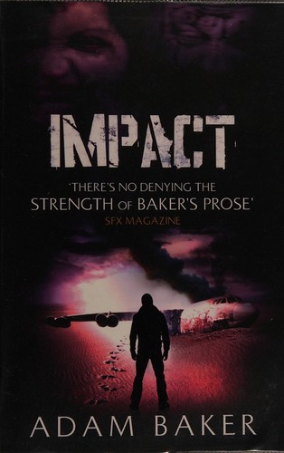 Adam Baker: Impact (2014, Hodder & Stoughton)