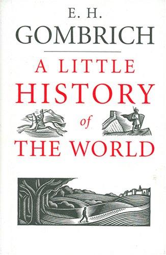 Ernst Gombrich: A Little History of the World (AudiobookFormat, 2006, Blackstone Audiobooks)