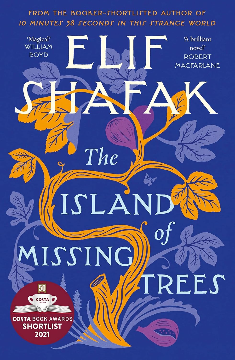 Elif Shafak: The Island of Missing Trees (Hardcover, 2021, Bloomsbury Publishing)