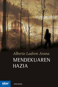 Alberto Ladron Arana: Mendekuaren hazia (Paperback, Basque language, Elkar)
