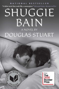 Douglas Stuart: Shuggie Bain (2020, Grove/Atlantic, Incorporated)