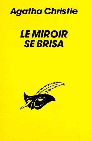 Agatha Christie: Le Miroir SE Brisa (Paperback, French language, 1981, Editions Flammarion)