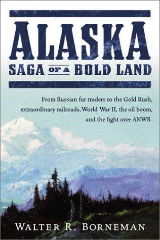 Walter R. Borneman: Alaska (Hardcover, 2003, HarperCollins)