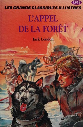 Jack London: L'appel de la forêt (Paperback, French language, 1998, Éditions ABC)
