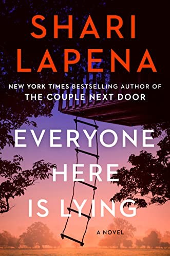 Shari Lapena: Everyone Here Is Lying (2023, Penguin Publishing Group, Pamela Dorman Books)