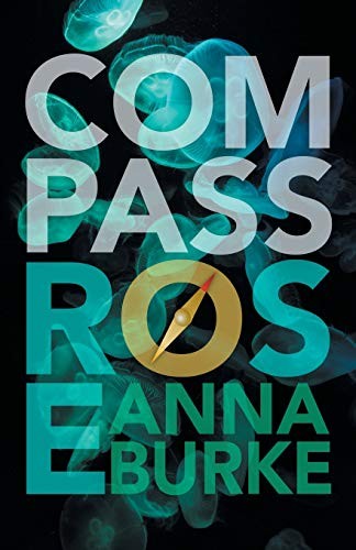 Anna Burke: Compass Rose (Paperback, 2018, Bywater Books)