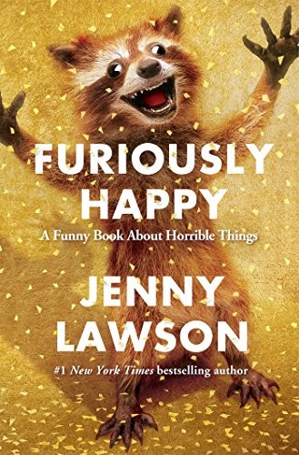 Jenny Lawson: Furiously Happy (Paperback, 2015, Picador)