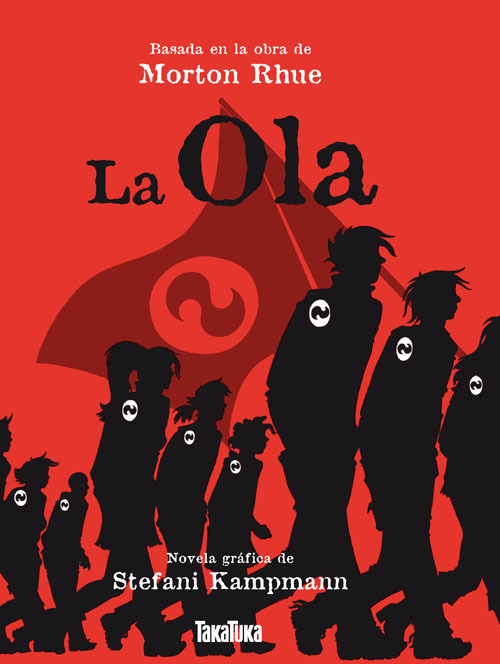 Stefani Kampmann, Morton Rhue: La Ola (GraphicNovel, TakaTuka)