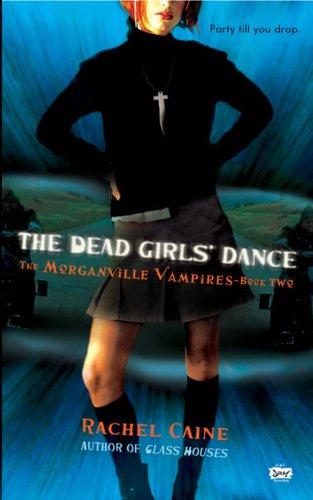 Rachel Caine: The Dead Girls' Dance (The Morganville Vampires, Book 2) (2007, Signet)