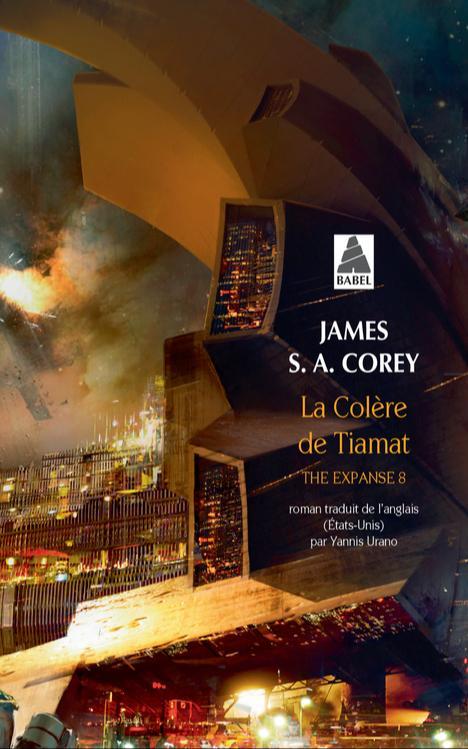 James S.A. Corey: La Colère de Tiamat: The Expanse 8 (French language, 2022, Actes Sud)