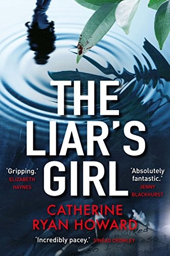 Catherine Ryan Howard: The Liar's Girl (Paperback, Corvus)