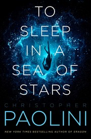 Christopher Paolini: To Sleep in a Sea of Stars (EBook, 2020, Tor Books)