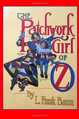 L. Frank Baum, Taylor Anderson: The Patchwork Girl of Oz (Paperback, 2017, CreateSpace Independent Publishing Platform)