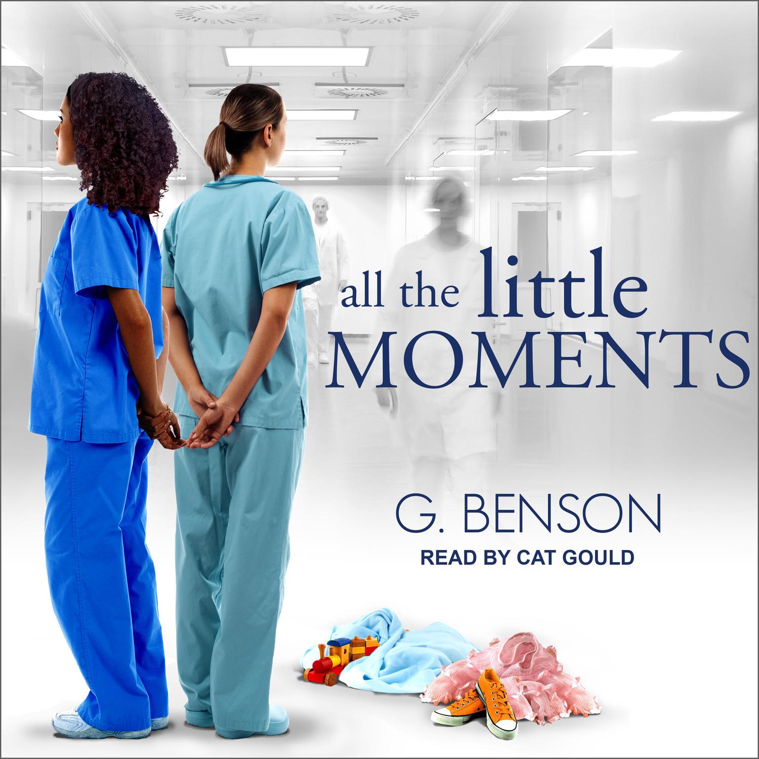 G Benson: All the Little Moments (Paperback, 2016, Ylva Verlag e.Kfr.)