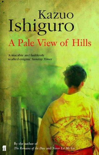 Kazuo Ishiguro: A Pale View of Hills (Paperback, 2005, Faber and Faber)