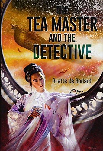 Aliette de Bodard, Aliette de Bodard: The Tea Master and the Detective (Hardcover, 2018, Subterranean)