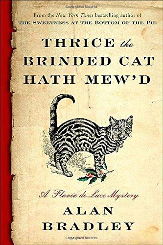 Alan Bradley: Thrice the Brinded Cat Hath Mew'd (2016)