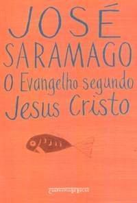 José Saramago: O Evangelho segundo Jesus Cristo : romance (Portuguese language, 2005)