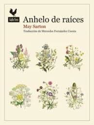 May Sarton: ANHELO DE RAÍCES (2020, GALLO NERO, Gallo Nero Ediciones)