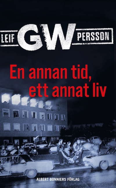 Leif G. W. Persson: En annan tid, ett annat liv (EBook, 2009, Albert Bonniers Förlag)