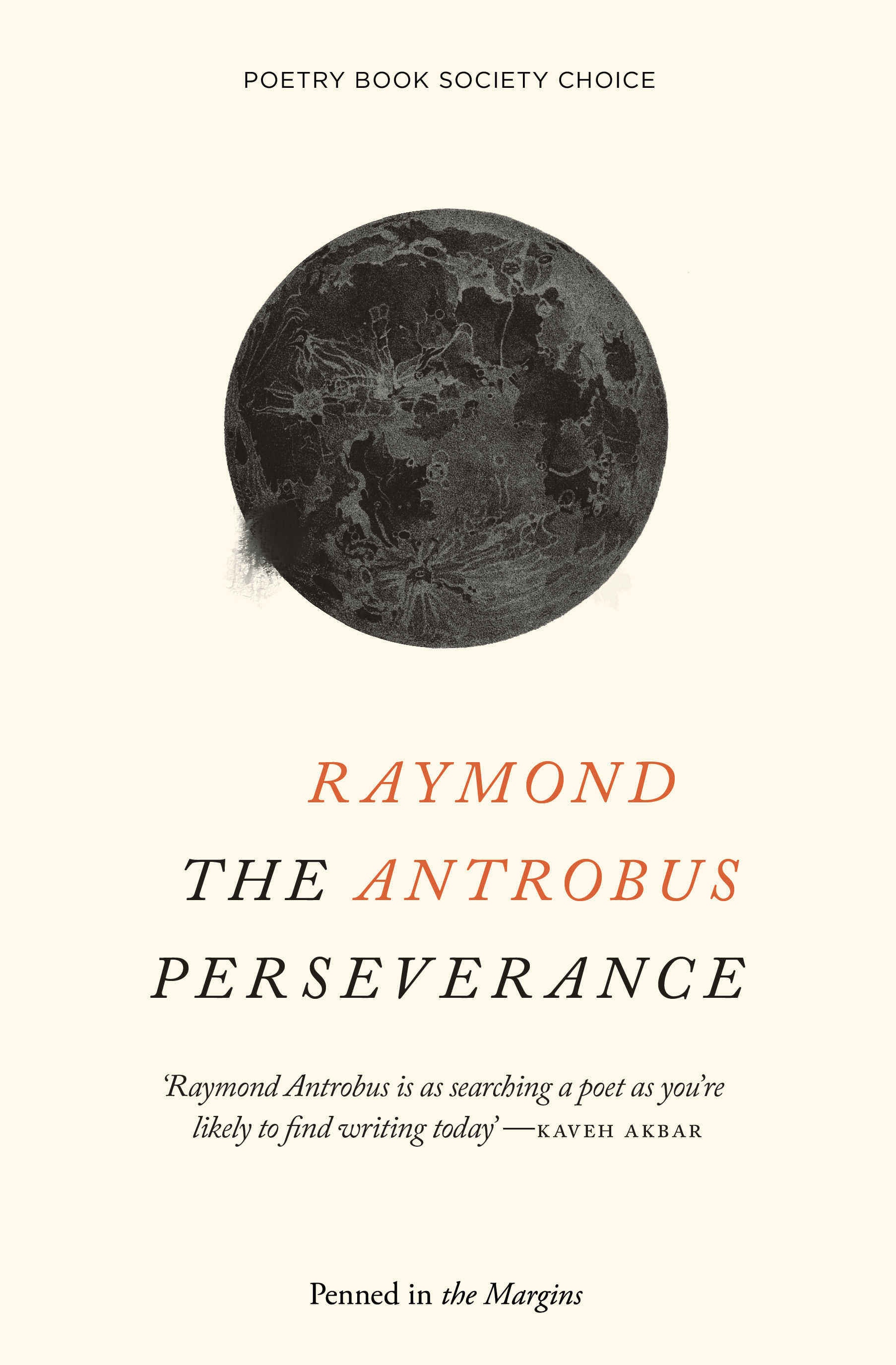 Raymond Antrobus: The Perseverence (Paperback, 2018, Penned in the Margins)