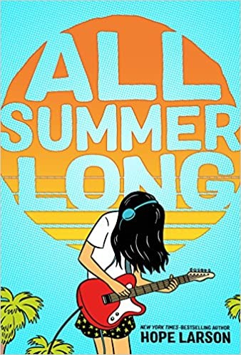 Hope Larson: All summer long (2018, Farrar, Straus and Giroux (BYR))