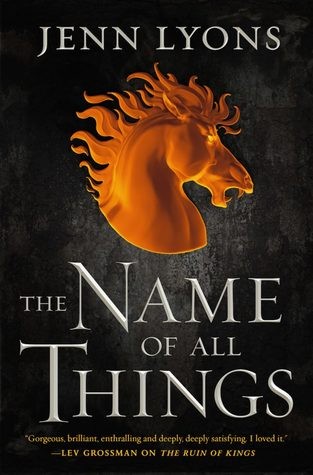 Jenn Lyons: The Name of all Things (Hardcover, 2019, Tomy Doherty Associates)