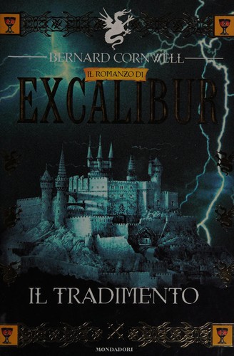 Bernard Cornwell: Il romanzo di Excalibur (Italian language, 1998, Mondadori)
