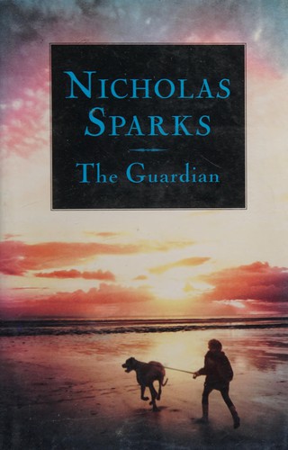 Nicholas Sparks: Guardian (Hardcover, 2004, Tandem Library)