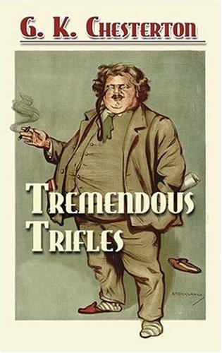 G. K. Chesterton: Tremendous Trifles (Paperback, 2007, Dover Publications)